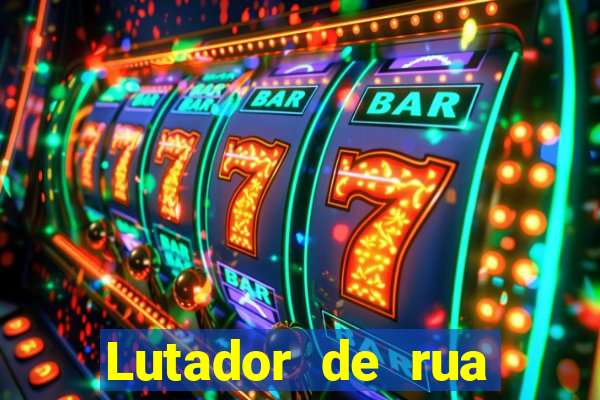 Lutador de rua filme completo dublado mega filmes