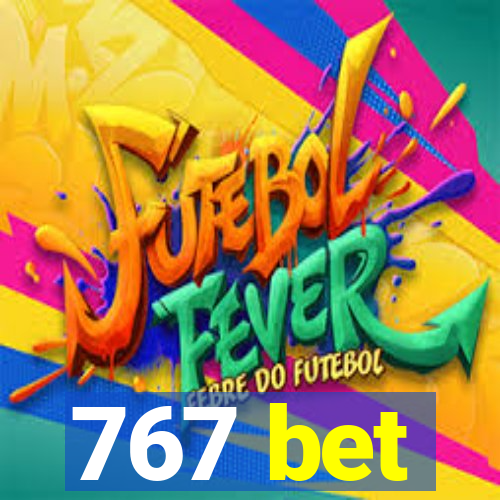 767 bet