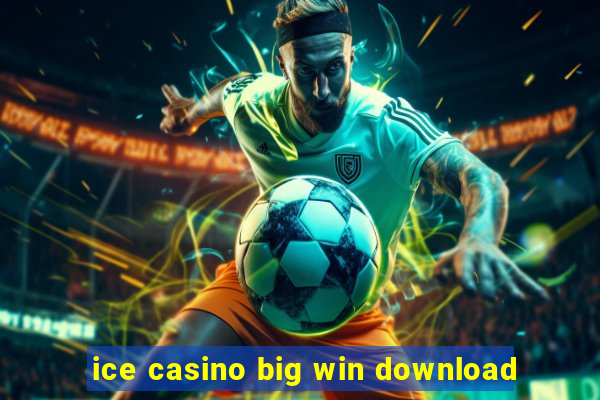 ice casino big win download