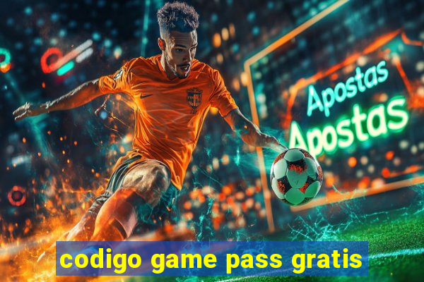 codigo game pass gratis
