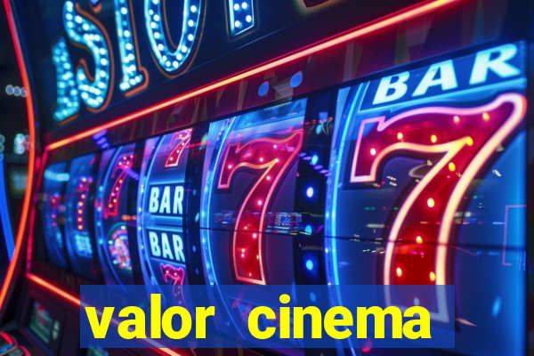 valor cinema shopping paralela