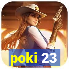 poki 23