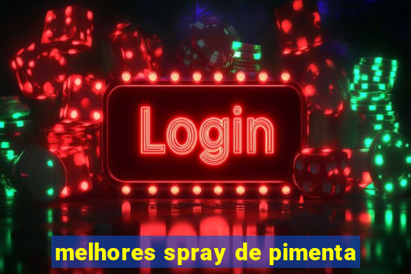 melhores spray de pimenta