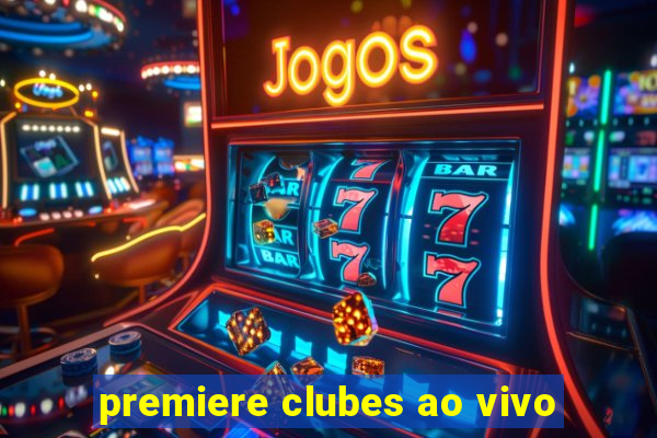premiere clubes ao vivo
