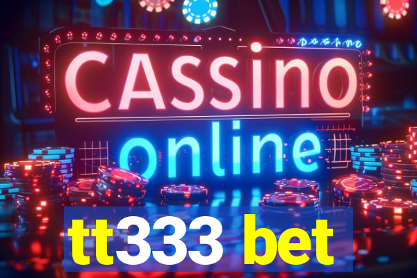 tt333 bet