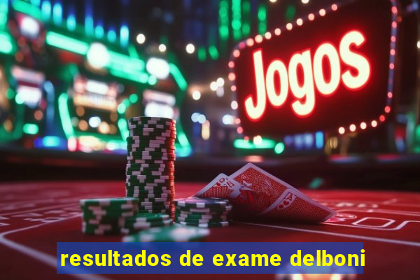 resultados de exame delboni