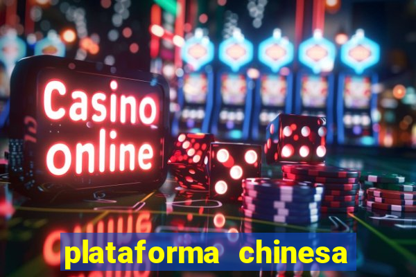 plataforma chinesa do tigrinho