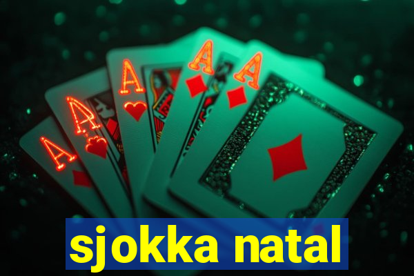 sjokka natal