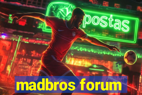 madbros forum
