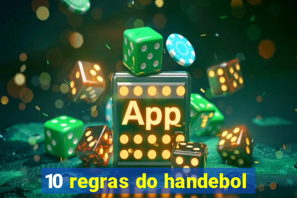 10 regras do handebol