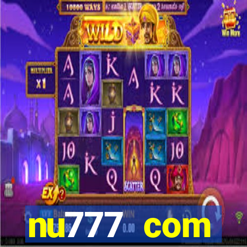 nu777 com plataforma de jogos