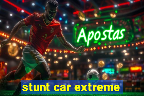 stunt car extreme