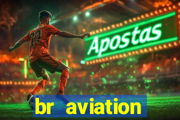 br aviation trabalhe conosco