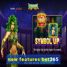 new features bet365