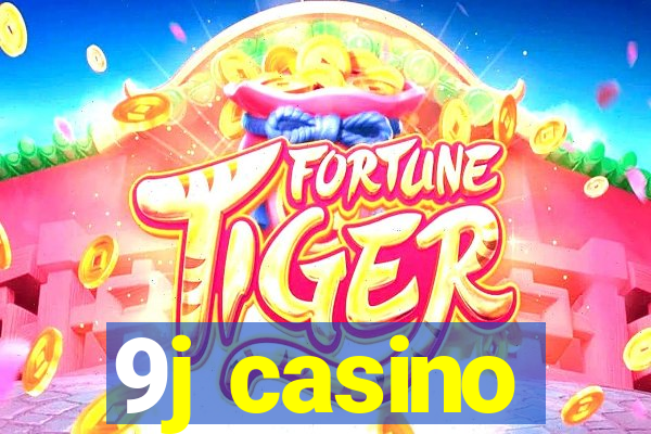 9j casino