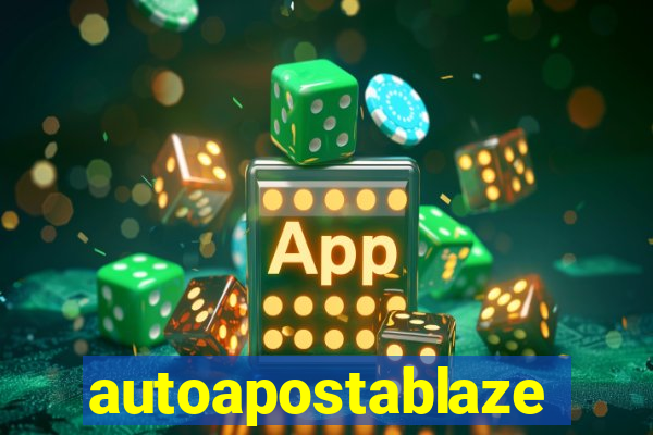 autoapostablaze