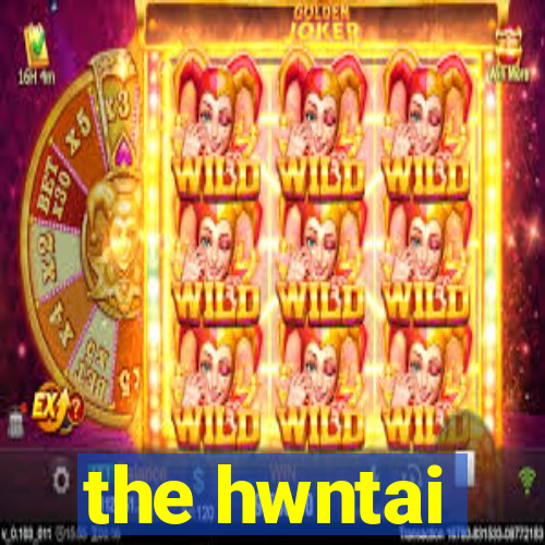 the hwntai