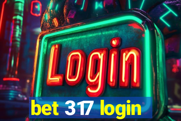 bet 317 login