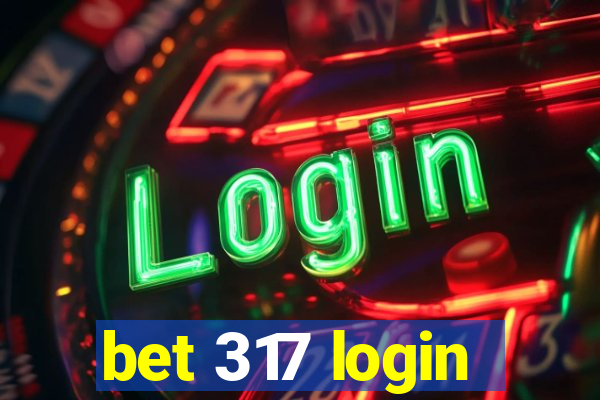 bet 317 login