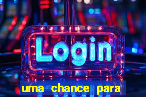 uma chance para lutar filme completo dublado