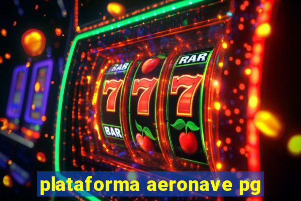 plataforma aeronave pg