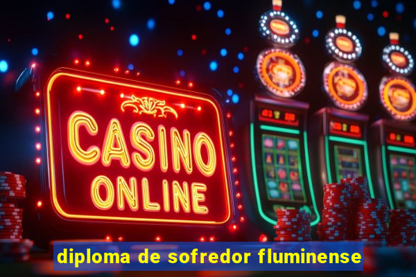 diploma de sofredor fluminense