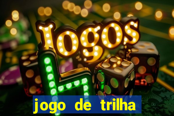 jogo de trilha para imprimir