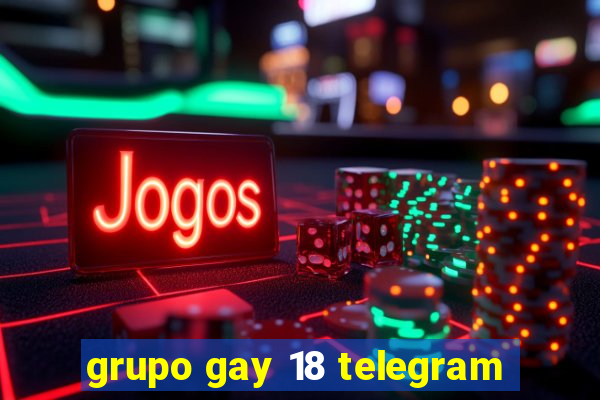 grupo gay 18 telegram