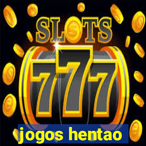 jogos hentao