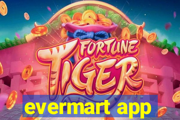 evermart app