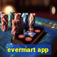 evermart app