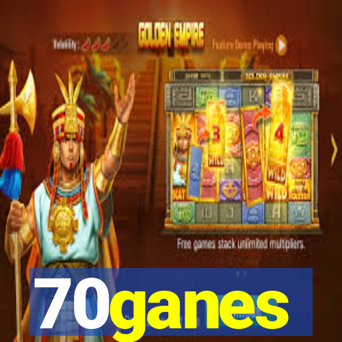 70ganes