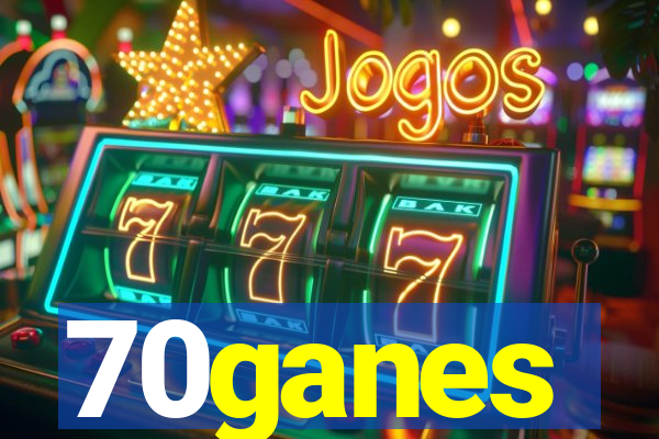 70ganes
