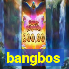 bangbos