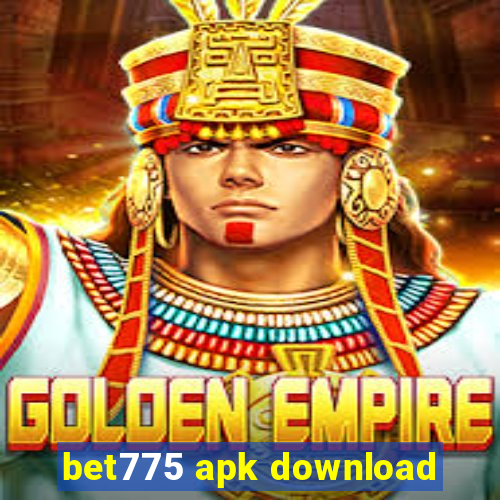 bet775 apk download