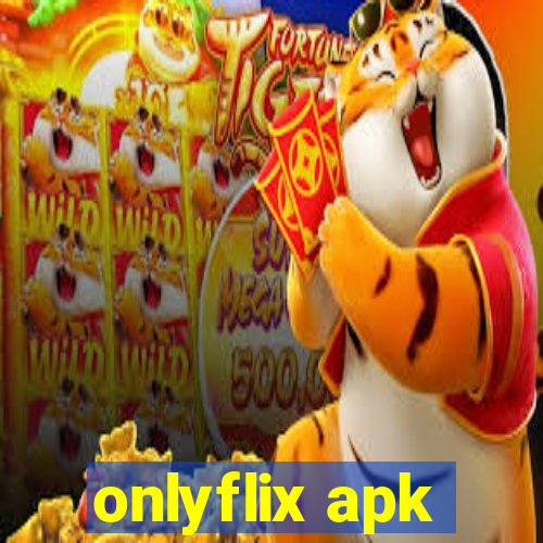 onlyflix apk