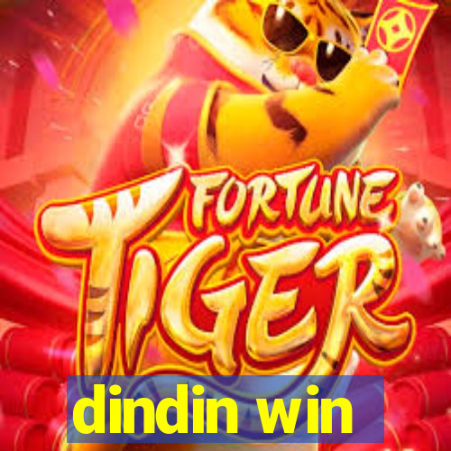 dindin win