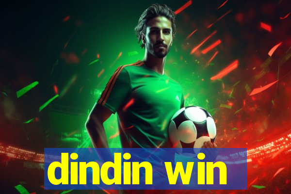 dindin win