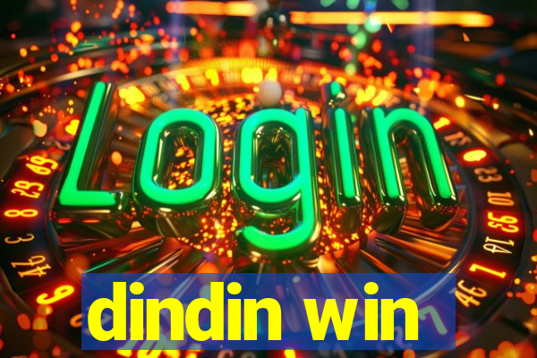 dindin win