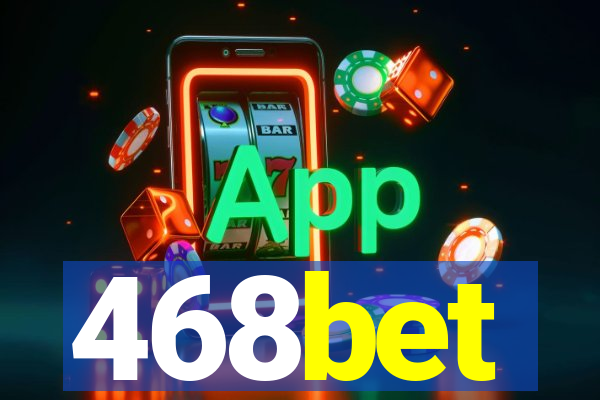 468bet