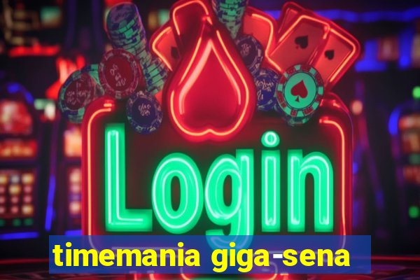 timemania giga-sena