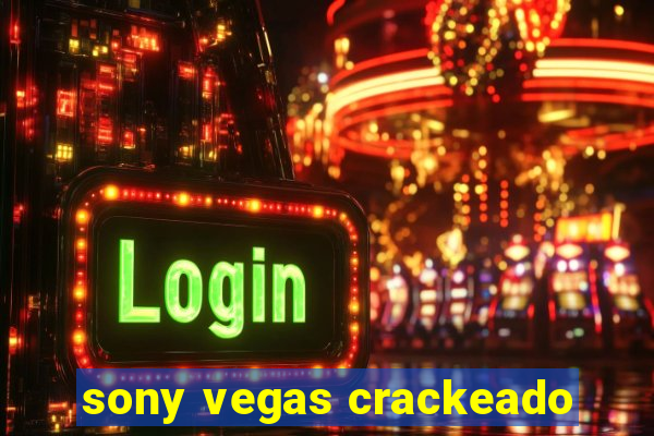 sony vegas crackeado