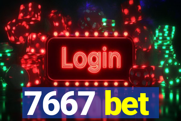 7667 bet