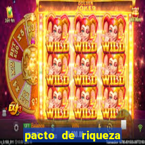 pacto de riqueza sao cipriano
