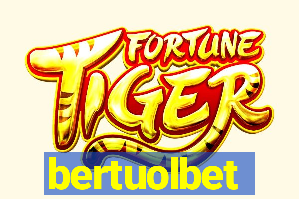 bertuolbet