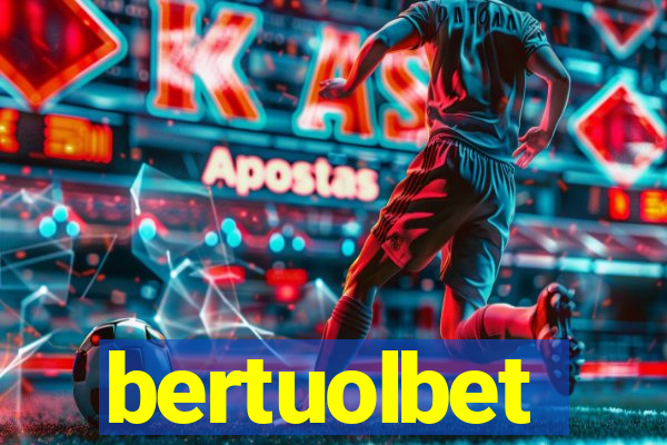bertuolbet