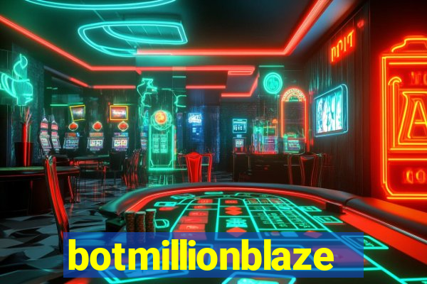 botmillionblaze