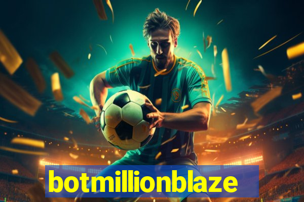 botmillionblaze