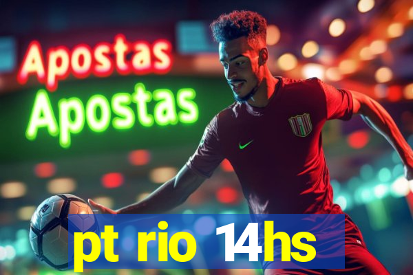 pt rio 14hs