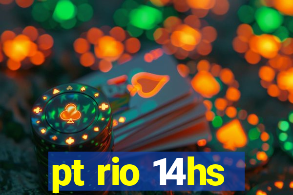 pt rio 14hs